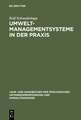 Umweltmanagementsysteme in der Praxis: Qualitative empirische Untersuchung über die organisatorischen Implikationen des Öko-Audits