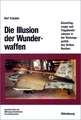 Die Illusion der Wunderwaffen: Die Rolle der Düsenflugzeuge und Flugabwehrraketen in der Rüstungsindustrie des Dritten Reiches