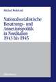 Nationalsozialistische Besatzungs- und Annexionspolitik in Norditalien 1943 bis 1945: Die Operationszonen "Alpenvorland" und "Adriatisches Küstenland"