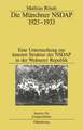 Die Münchner NSDAP 1925–1933: Eine Untersuchung zur inneren Struktur der NSDAP in der Weimarer Republik