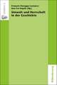 Umwelt und Herrschaft in der Geschichte. Environnement et pouvoir: une approche historique