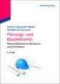 Planungs- und Bauökonomie: Wirtschaftslehre für Bauherren und Architekten