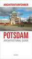 Potsdam: Architekturfuhrer/Architectural Guide