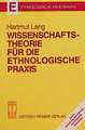 Wissenschaftstheorie für die ethnologische Praxis