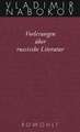Gesammelte Werke. Band 17: Vorlesungen über russische Literatur