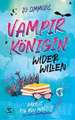 Vampirkönigin wider Willen. Fake it till you make it