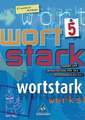 Wortstark. SprachLeseBuch 5. Erweiterte Ausgabe.Rechtschreibung 2006. Berlin, Brandenburg, Bremen, Hamburg, Hessen, Mecklenburg-Vorpommern, Niedersachsen, Nordrhein-Westfalen, Rheinland-Pfalz, Saarland, Sachsen, Sachsen-Anhalt, Schleswig-Holstein