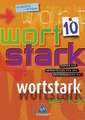 Wortstark. SprachLeseBuch 10. Erweiterte Ausgabe. Rechtschreibung 2006