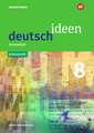 deutsch ideen 8. Arbeitsheft. Sekundarstufe 1. Baden-Württemberg