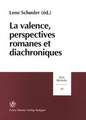 La Valence, Perspectives Romanes et Diachroniques