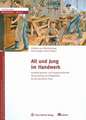 Alt und Jung im Handwerk