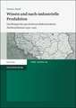 Wissen Und Nach-Industrielle Produktion: Das Beispiel Der Gescheiterten Rekonstruktion Niederschlesiens 1936 1956