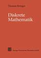 Diskrete Mathematik: Eine Einführung in Theorie und Anwendungen