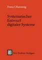 Systematischer Entwurf digitaler Systeme: Von der System- bis zur Gatter-Ebene