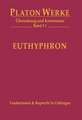 Platon Werke -- Ubersetzung Und Kommentar: Euthyphron