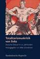 Totalitarismuskritik Von Links: Deutsche Diskurse Im 20. Jahrhundert