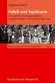 Politik Und Psychiatrie: Die Staatliche Versorgung Psychisch Kriegsbeschadigter in Deutschland 1920-1939