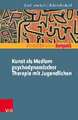 Kunst ALS Medium Psychodynamischer Therapie Mit Jugendlichen