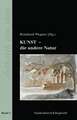 Kunst - Die Andere Natur: Internationales Magazin Fur Agyptologische Und Koptologische Kunstforschung, Bildtheorie Und Kulturwissenschaft