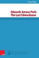 Edwards Amasa Park: The Last Edwardsean