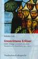 Umstrittene Erloser: Politik, Ideologie Und Judisch-Christlicher Messianismus In Deutschland, 1500-1600