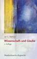 Wissenschaft Und Glaube: Historische Und Zeitgenossische Aspekte