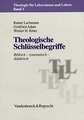 Theologische Schlusselbegriffe: Biblisch - Systematisch - Didaktisch