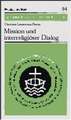 Mission Und Interreligioser Dialog: Jahrtausendwende Und Christlicher Glaube