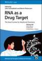 RNA as a Drug Target – The Next Frontier for Medicinal Chemistry