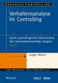 Verhaltensanalyse im Controlling: Durch psychologische Erkenntnisse den Unternehmenserfolg steigern