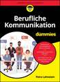 Berufliche Kommunikation für Dummies