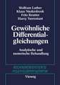 Gewöhnliche Differentialgleichungen: Analytische und numerische Behandlung