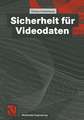 Sicherheit für Videodaten