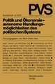 Politik und Ökonomie — autonome Handlungsmöglichkeiten des politischen Systems: Tagung der Deutschen Vereinigung für politische Wissenschaft in Hamburg, Herbst 1973