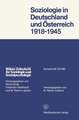 Soziologie in Deutschland und Österreich 1918–1945: Materialien zur Entwicklung, Emigration und Wirkungsgeschichte