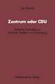 Zentrum oder CDU: Politischer Katholizismus zwischen Tradition und Anpassung