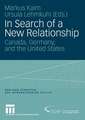 In Search of a New Relationship: Canada, Germany and the United States