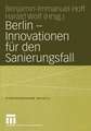 Berlin — Innovationen für den Sanierungsfall