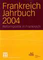 Frankreich Jahrbuch 2004: Reformpolitik in Frankreich