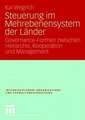 Steuerung im Mehrebenensystem der Länder: Governance-Formen zwischen Hierarchie, Kooperation und Management