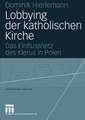 Lobbying der katholischen Kirche: Das Einflussnetz des Klerus in Polen