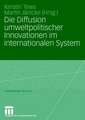 Die Diffusion umweltpolitischer Innovationen im internationalen System