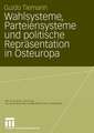 Wahlsysteme, Parteiensysteme und politische Repräsentation in Osteuropa