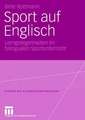 Sport auf Englisch: Lerngelegenheiten im bilingualen Sportunterricht