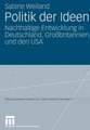 Politik der Ideen: Nachhaltige Entwicklung in Deutschland, Großbritannien und den USA