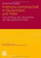 Politische Gemeinschaft in Deutschland und Polen: Zum Einfluss der Geschichte auf die politische Kultur