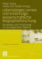 Lebenslanges Lernen und erziehungswissenschaftliche Biographieforschung: Konzepte und Forschung im europäischen Diskurs