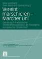 Vereint marschieren - Marcher uni: Die deutsch-französische Streitkräftekooperation als Paradigma europäischer Streitkräfte?