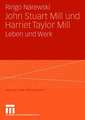 John Stuart Mill und Harriet Taylor Mill: Leben und Werk