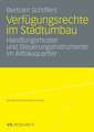 Verfügungsrechte im Stadtumbau: Handlungsmuster und Steuerungsinstrumente im Altbauquartier